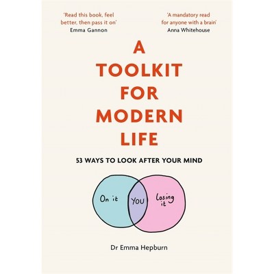 A Toolkit for Modern Life - by  Emma Hepburn (Hardcover)