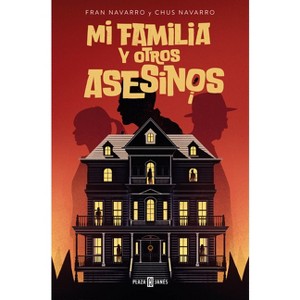 Mi Familia Y Otros Asesinos / My Family and Other Killers - by  Fran Navarro & Chus Navarro (Paperback) - 1 of 1