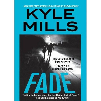 Fade - by  Kyle Mills (Paperback)