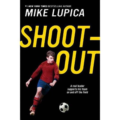 Shoot-Out - by  Mike Lupica (Paperback)