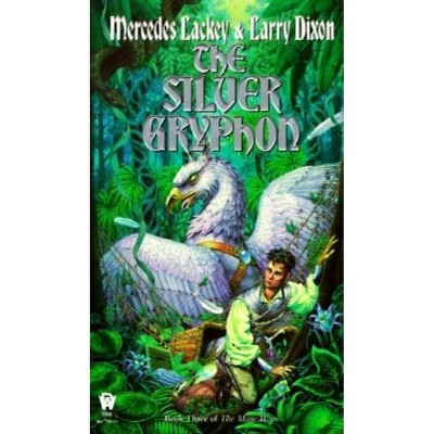 The Silver Gryphon - (Mage Wars) by  Mercedes Lackey & Larry Dixon (Paperback)