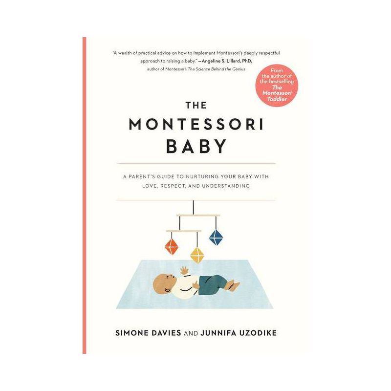 The Montessori Baby - (The Parents' Guide to Montessori) by  Simone Davies & Junnifa Uzodike (Paperback), 1 of 2