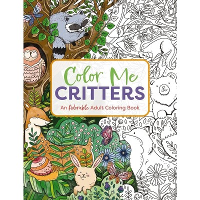 Color Me Away. More Than Just Coloring Books  Animals - Part 1, Adult Colorin