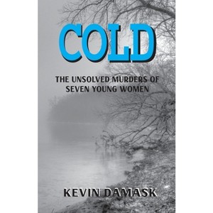 Cold - by  Kevin Damask (Paperback) - 1 of 1