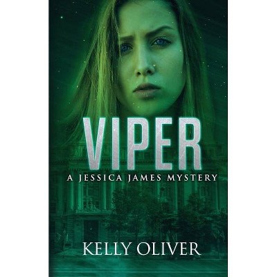 Viper - (Jessica James Mysteries) by  Kelly Oliver (Paperback)