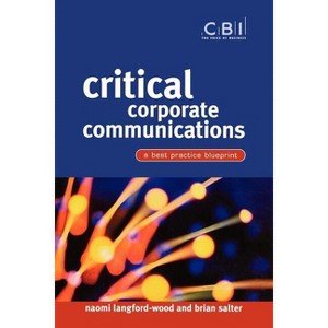 Critical Corporate Communications - (CBI Fast Track) by  Naomi Langford-Wood & Brian Salter (Paperback) - 1 of 1