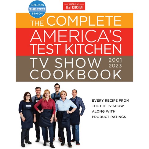 The Complete America's Test Kitchen TV Show Cookbook 2001-2023 - (Hardcover) - image 1 of 1