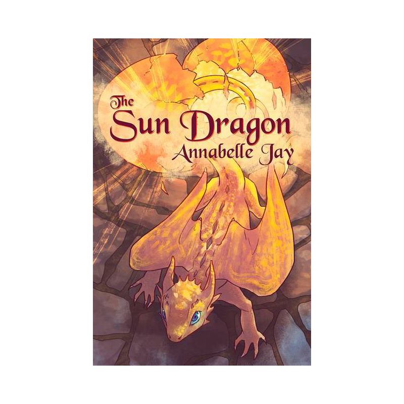 The Sun Dragon - by  Annabelle Jay (Paperback), 1 of 2