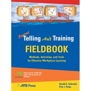 Beyond Telling Ain't Training Fieldbook - by  Harold D Stolovitch (Mixed Media Product) - 1 of 1