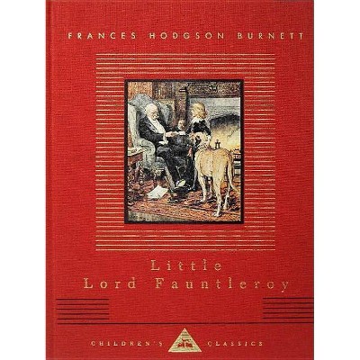 Little Lord Fauntleroy - (Everyman's Library Children's Classics) by  Frances Hodgson Burnett (Hardcover)