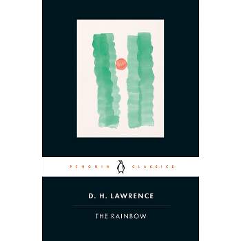 The Rainbow - (Penguin Classics) by  D H Lawrence (Paperback)