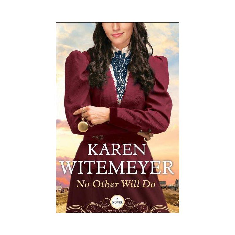 No Other Will Do - by  Karen Witemeyer (Paperback), 1 of 2