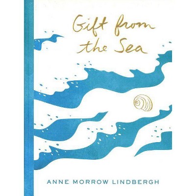 Gift from the Sea - by  Anne Morrow Lindbergh (Hardcover)