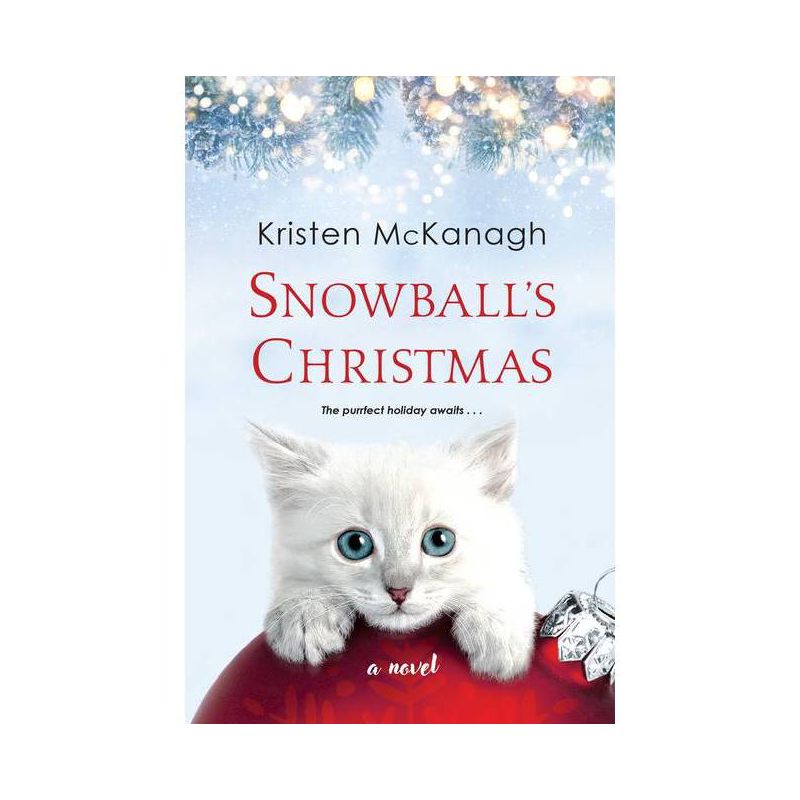 Snowball&#39;s Christmas - by Kristen McKanagh (Paperback), 1 of 2