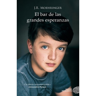 Bar de Las Grandes Esperanzas, El -V1 - by  J R Moehringer (Paperback)