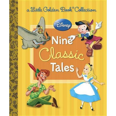 Disney: Nine Classic Tales - (Little Golden Book Collections) by  Various (Hardcover)