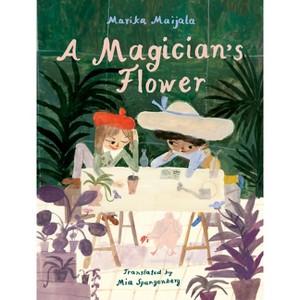 A Magician's Flower - by  Marika Maijala (Hardcover) - 1 of 1