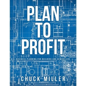 Plan To Profit - by  Chuck Miller (Paperback) - 1 of 1
