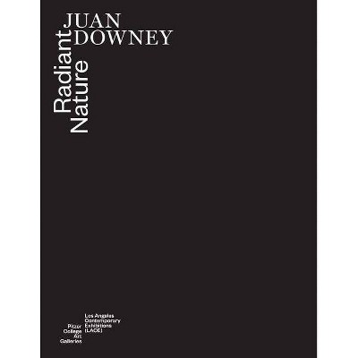 Juan Downey: Radiant Nature - (Hardcover)