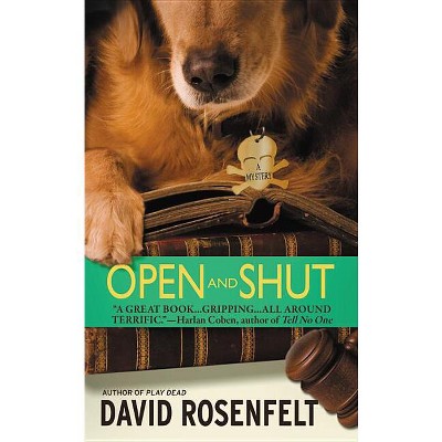 Open and Shut - (The Andy Carpenter) by  David Rosenfelt (Paperback)