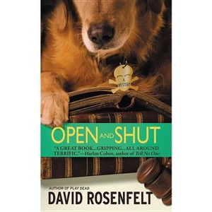 Open and Shut - (The Andy Carpenter) by  David Rosenfelt (Paperback) - 1 of 1