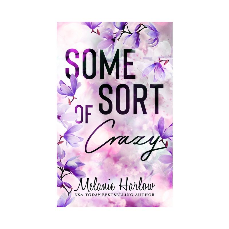 Some Sort of Crazy - by  Melanie Harlow (Paperback), 1 of 2