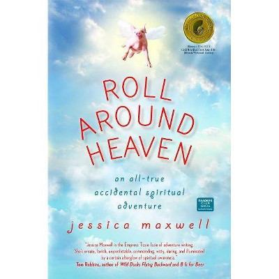 Roll Around Heaven - by  Jessica Maxwell (Paperback)