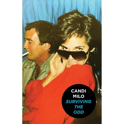 Surviving the Odd - by  Candi Milo (Hardcover)