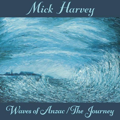 Mick Harvey - Waves Of Anzac (Music From The Documentary) The Journey (CD)