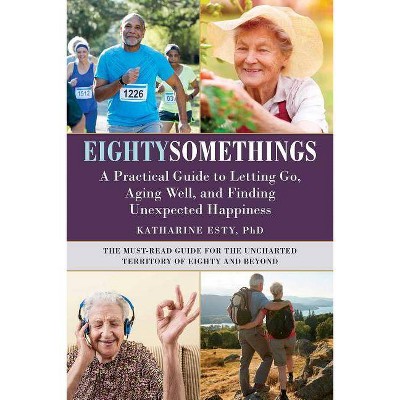 Eightysomethings - by  Katharine Esty (Hardcover)