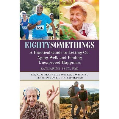 Eightysomethings - by  Katharine Esty (Hardcover)