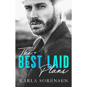 The Best Laid Plans - (Best Men) by  Karla Sorensen (Paperback)