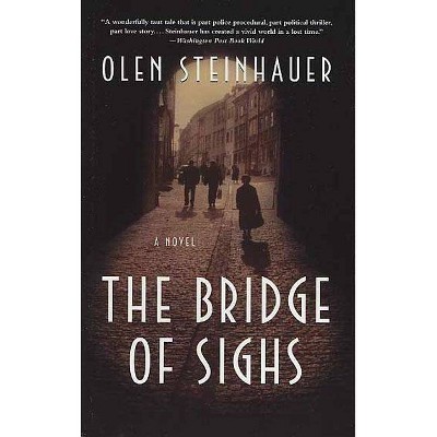 The Bridge of Sighs - (Yalta Boulevard Quintet) by  Olen Steinhauer (Paperback)