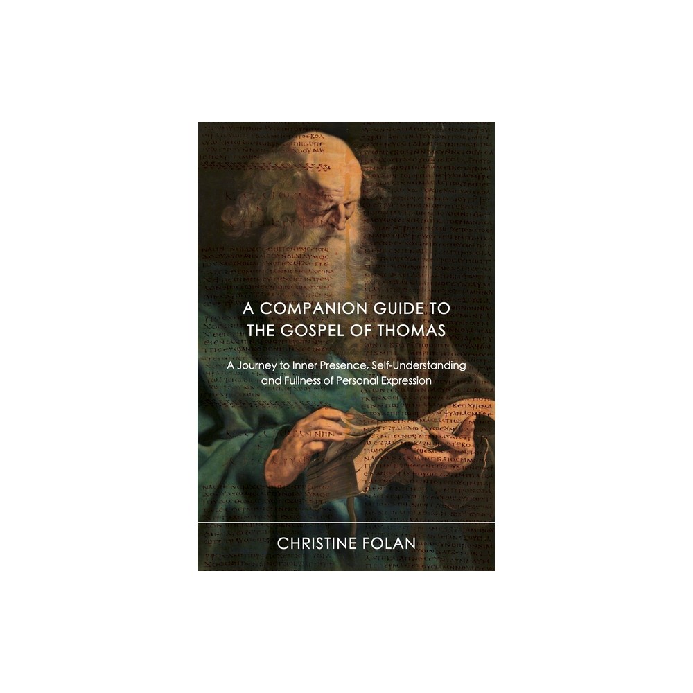 A Companion Guide to the Gospel of Thomas - by Christine Folan (Paperback)