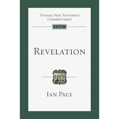 Revelation - (Tyndale New Testament Commentaries) by  Ian Paul (Paperback)
