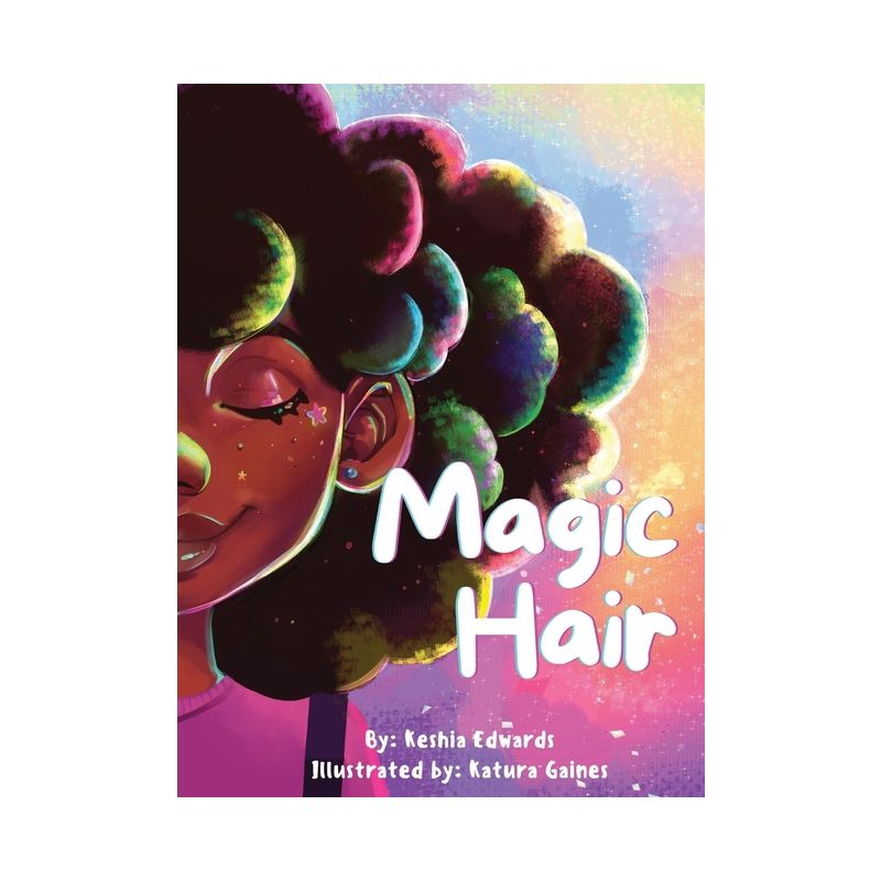 Magic Hair - by  Keshia Edwards (Hardcover), 1 of 2