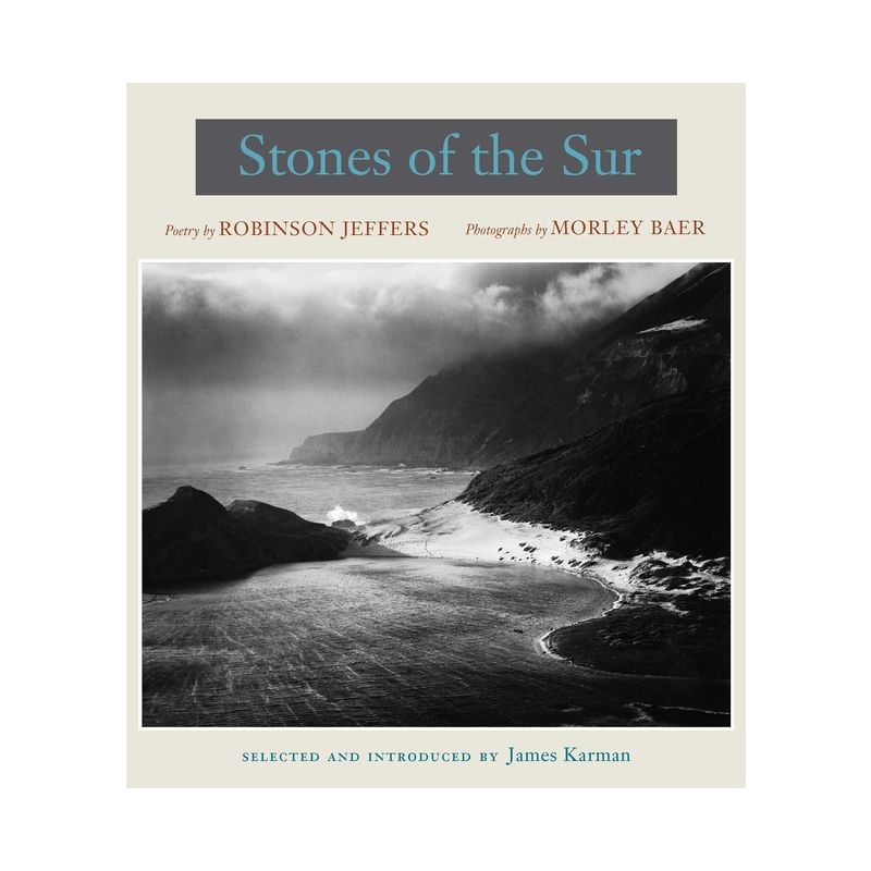 Stones of the Sur - by  Robinson Jeffers & Morley Baer (Hardcover), 1 of 2