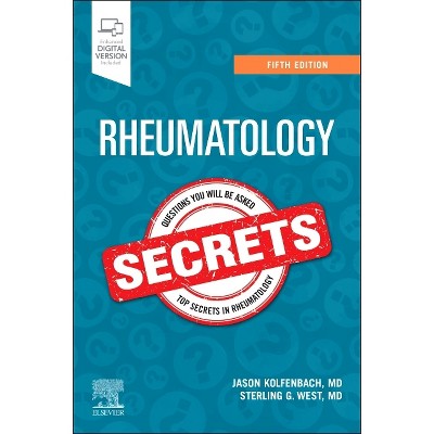 Rheumatology Secrets - 5th Edition by  Jason Kolfenbach & Sterling G West (Paperback)