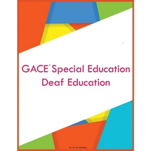 GACE Special Education Deaf Education - by  Iris Q McKinley (Paperback) - 1 of 1