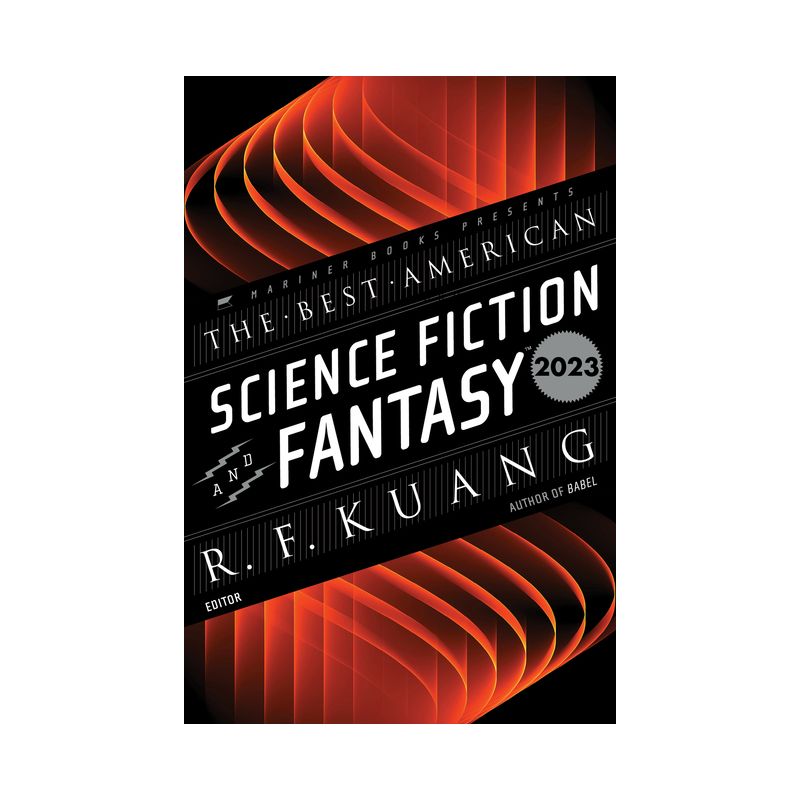 The Best American Science Fiction and Fantasy 2023 - by  R F Kuang & John Joseph Adams (Paperback), 1 of 2