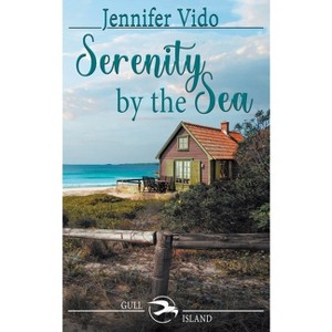 Serenity by the Sea - (The Gull Island) by  Jennifer Vido (Paperback) - 1 of 1