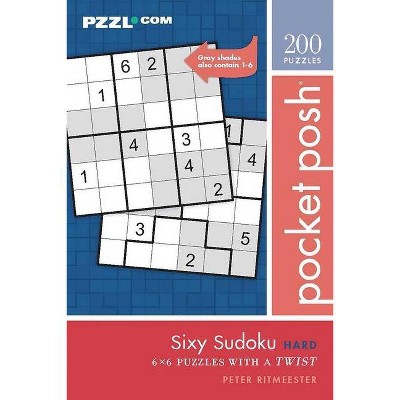 Pocket Posh Sixy Sudoku Hard - by  Peter Ritmeester (Paperback)