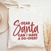 City Creek Prints Dear Santa Can I Have A Do Over Canvas Tote Bag - 15x16 - Natural - 2 of 2