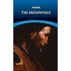 The Metaphysics - (Dover Thrift Editions: Philosophy) by  Aristotle (Paperback) - 1 of 1