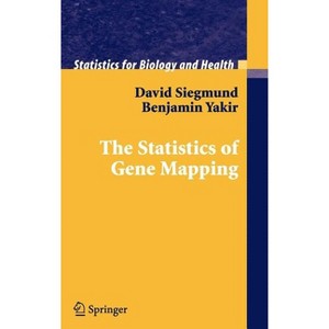 The Statistics of Gene Mapping - (Statistics for Biology and Health) by  David Siegmund & Benjamin Yakir (Hardcover) - 1 of 1