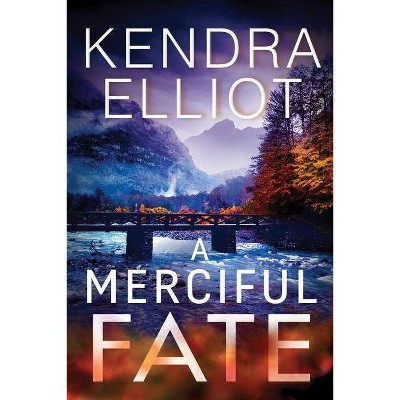 A Merciful Fate - (Mercy Kilpatrick) by  Kendra Elliot (Paperback)