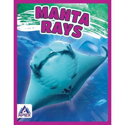 Manta Rays - by  Angela Lim (Paperback)