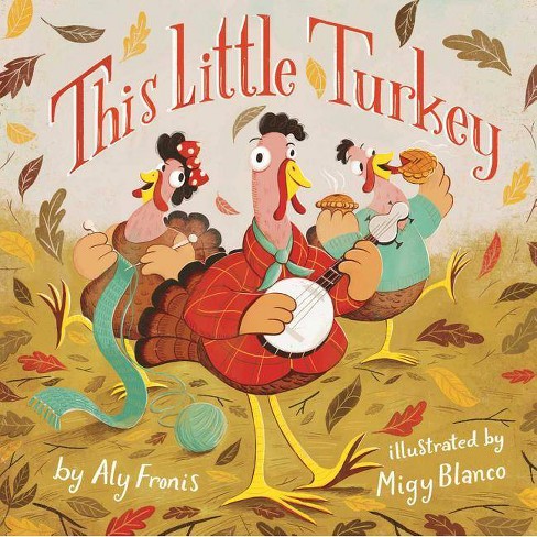 This Little Turkey (Board Book) (Aly Fronis) - image 1 of 1