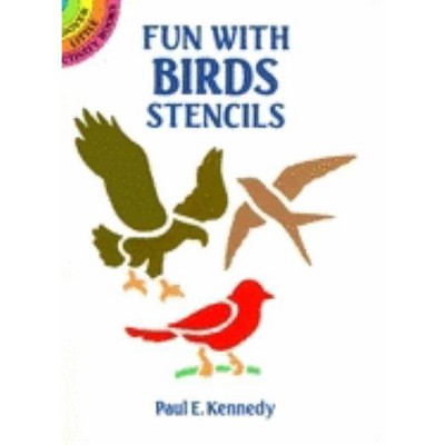 Fun with Birds Stencils - (Dover Little Activity Books) by  Paul E Kennedy (Paperback)