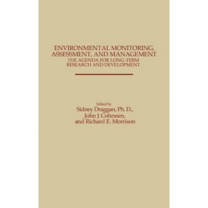 Environmental Monitoring, Assessment, and Management - by  Sidney Draggan & John J Cohrssen & Richard Morrison (Hardcover) - 1 of 1